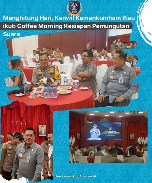 Menghitung Hari Kanwil Kemenkumham Riau Ikuti Coffee Morning Kesiapan