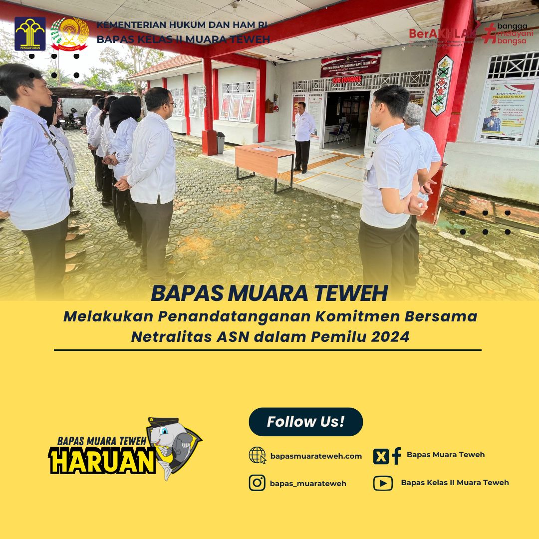 Bapas Muara Teweh Melakukan Penandatanganan Komitmen Bersama Netralitas ...